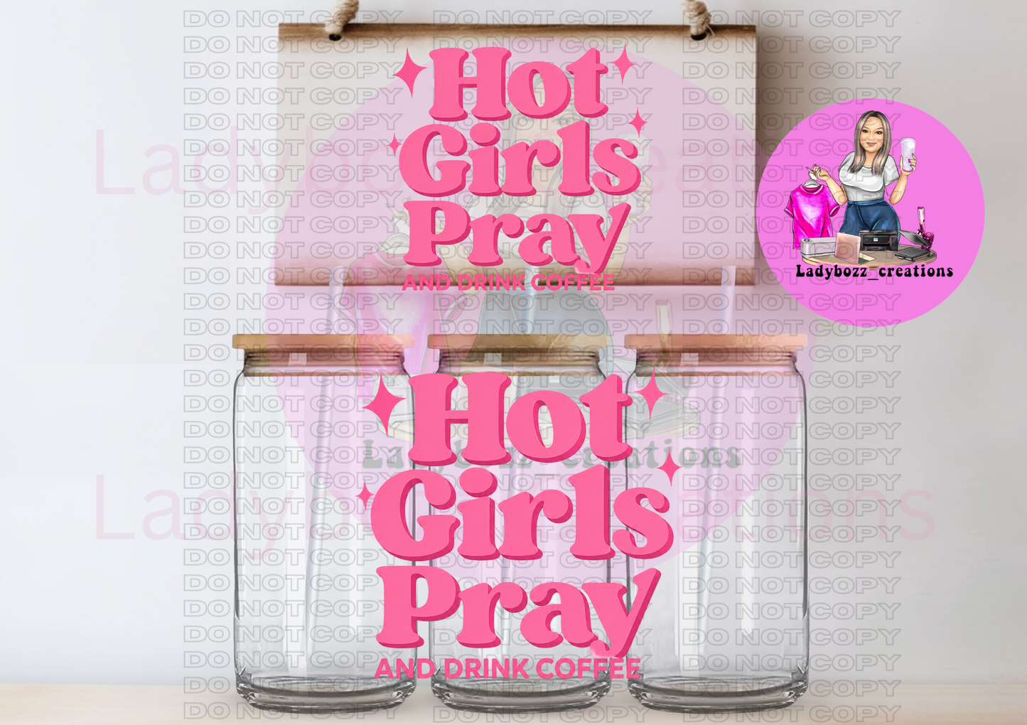 Hot Girls Pray and drink Coffee/2 decals only or Libbey Cup