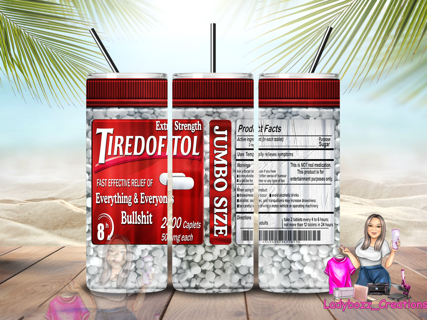 Tiredofitol Tylenol/ Tumbler/ or sublimation print