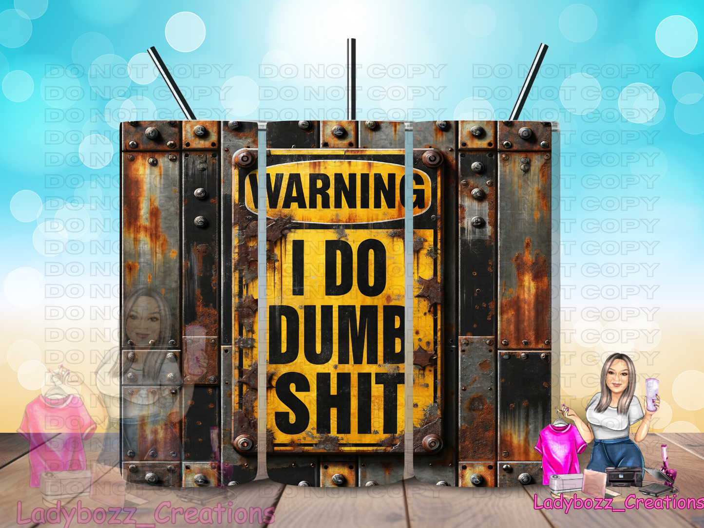 Warning I Do Dumb Sh**/ Tumbler/ or sublimation print