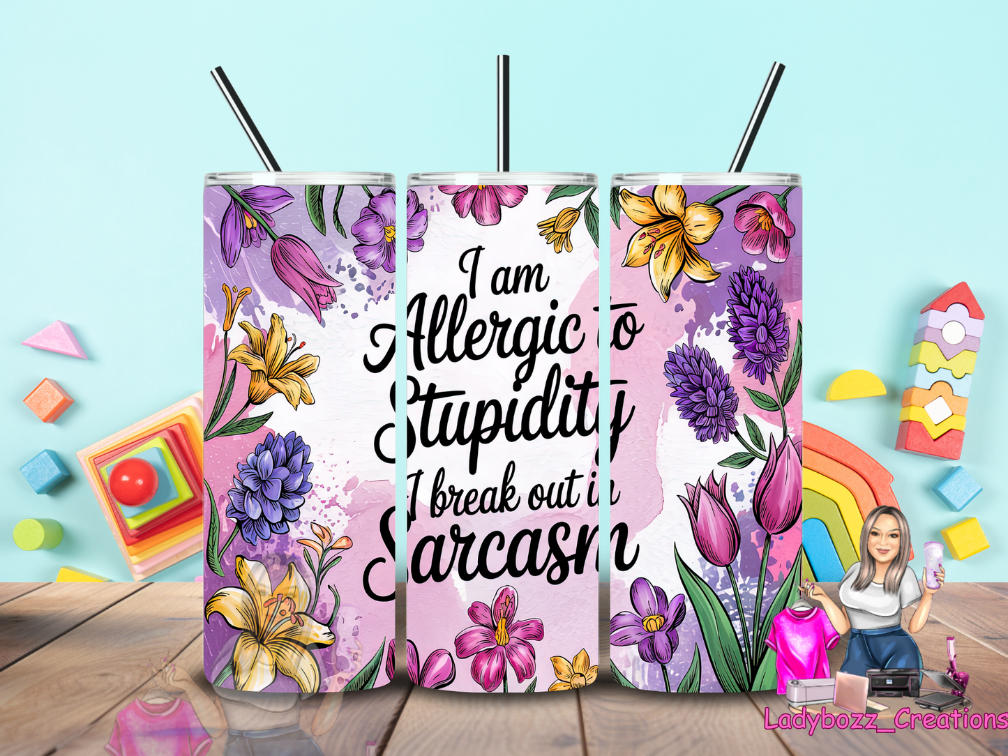 Im Allergic to Stupidity/Funny/ Tumbler/ or sublimation print