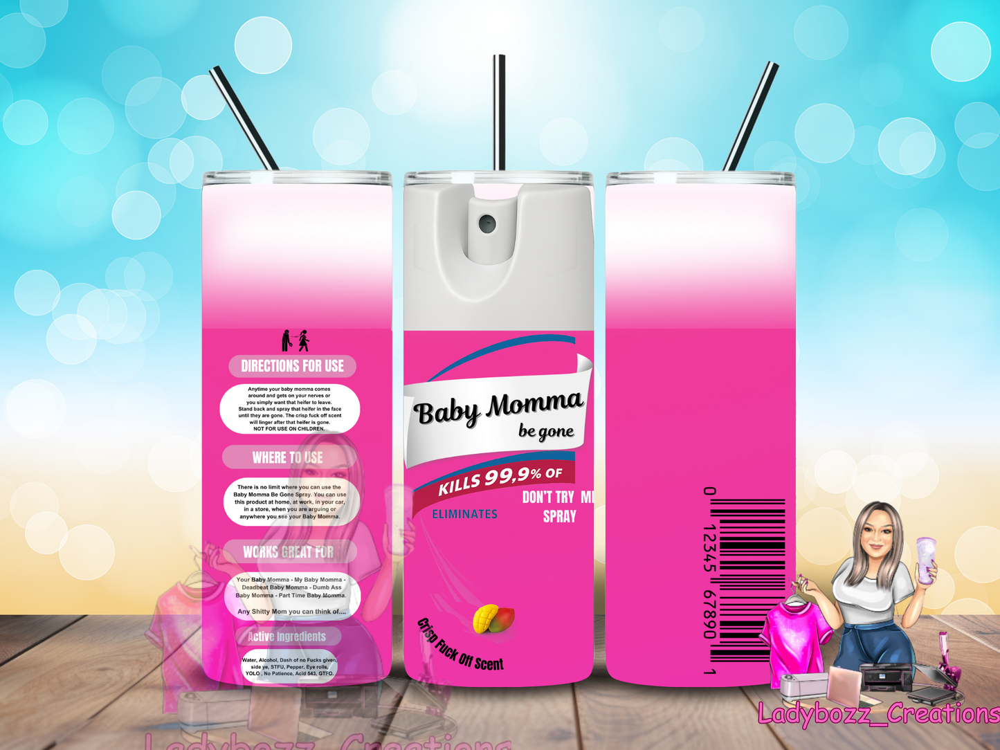 Baby Momma Be Gone/ Tumbler/ or sublimation print/several options