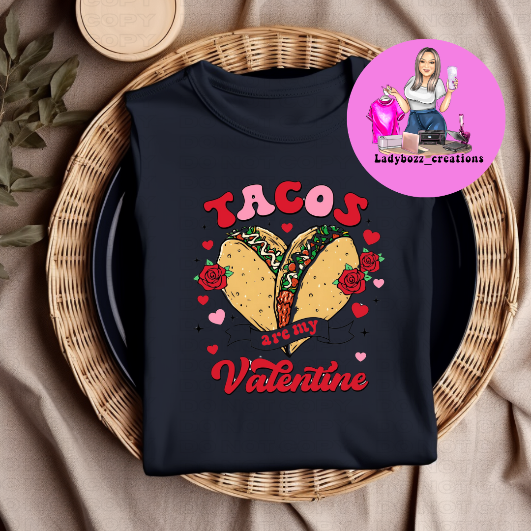 Tacos Are My Valentine