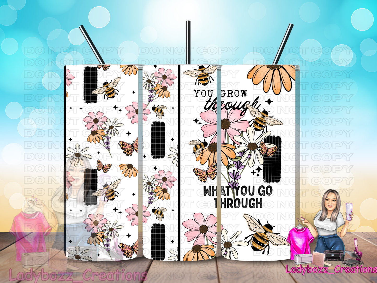 You Grow thru What you go thru/ Tumbler/ or sublimation print