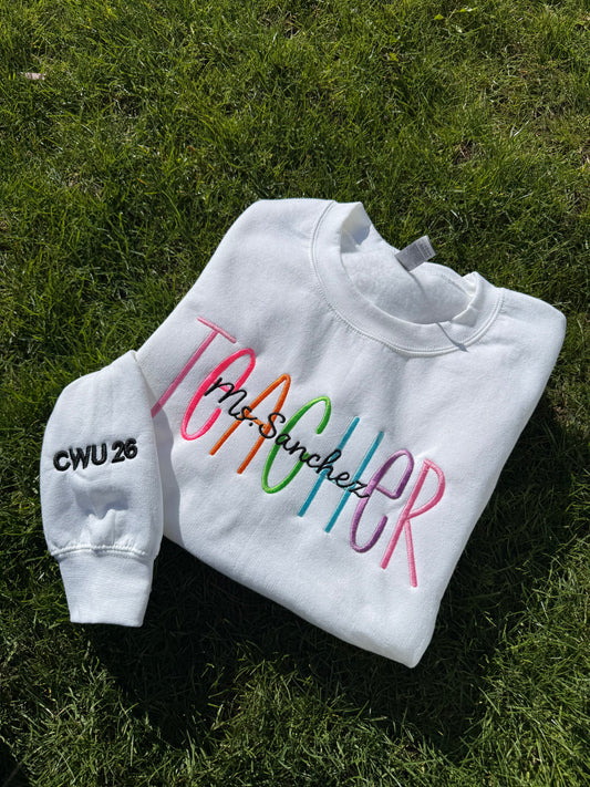 Custom Teacher Embroidered Crewneck – Personalized Name & Sleeve Option