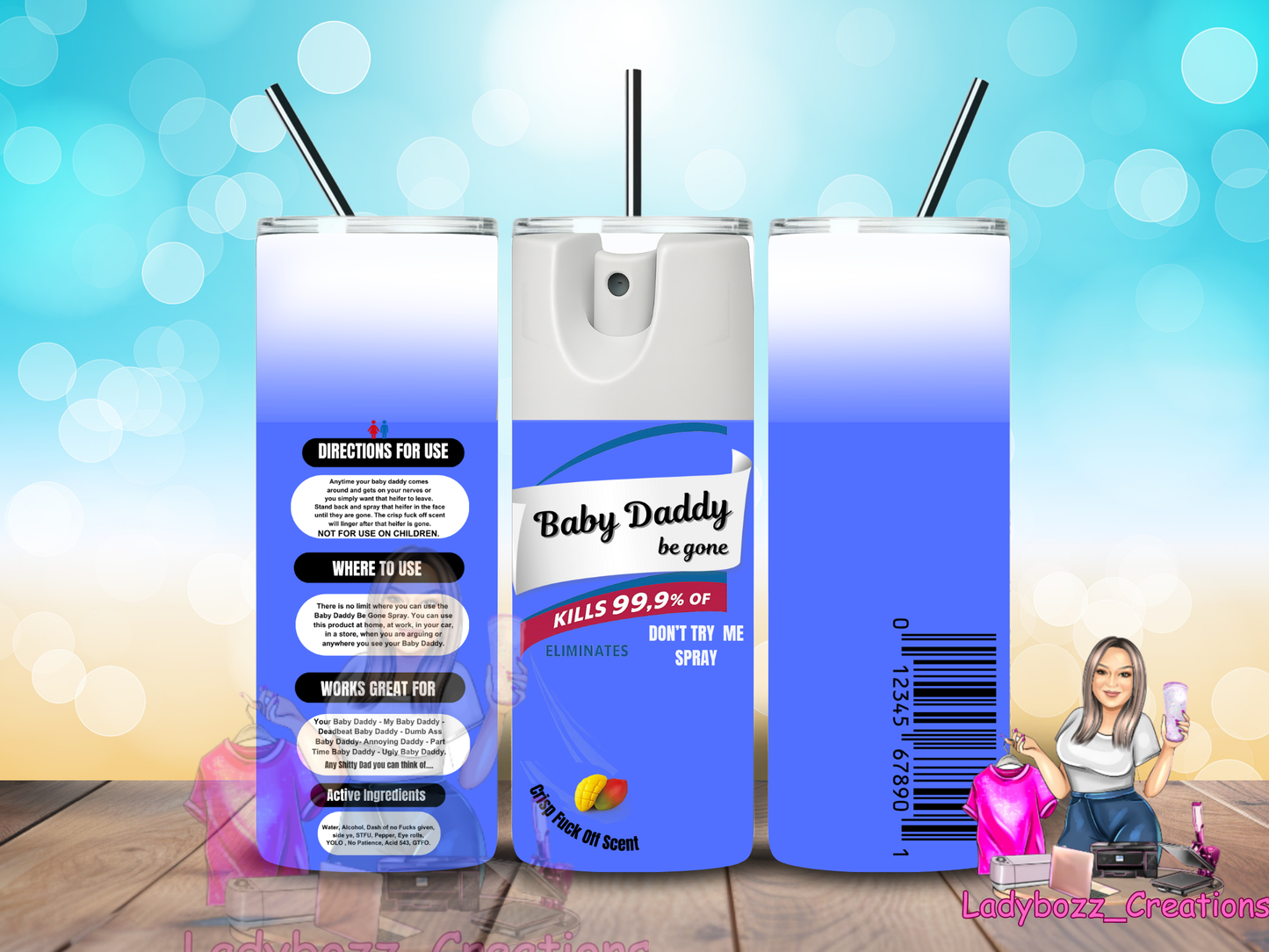 Baby Daddy Be Gone/ Tumbler/ or sublimation print/several options