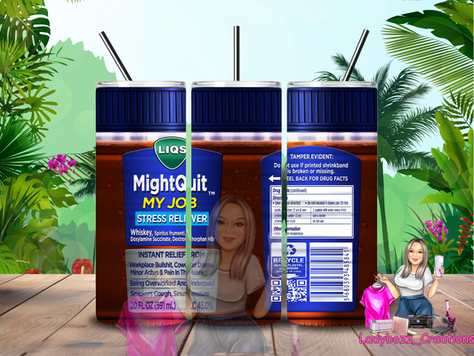 MightQuit My Job Tumbler/ or sublimation print/