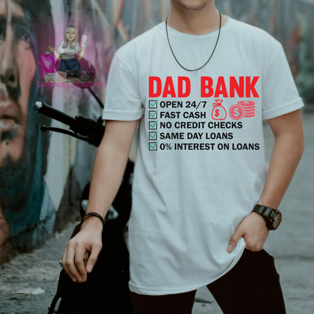 Fathers Day/Dad Bank/Tshirt or print only/