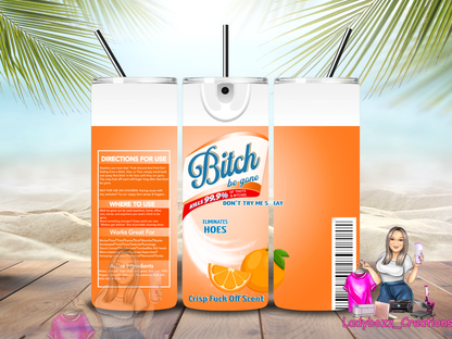 Bitch Tumbler/ or sublimation print/several options