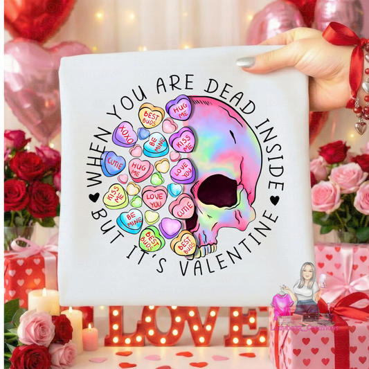When You Are Dead Inside Hearts/Tshirt/Valentines