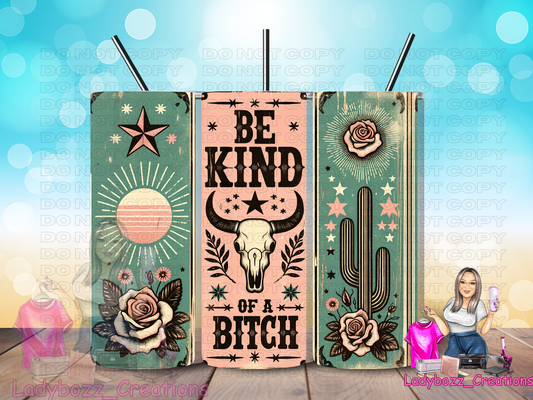 Be a Kind Bit**/ Tumbler/ or sublimation print
