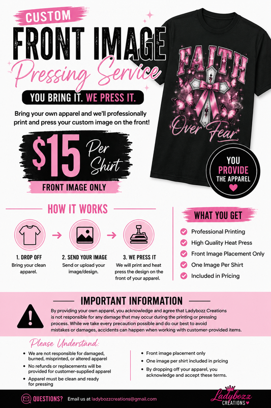 Custom Front Image Pressing Service – Customer Provided Apparel