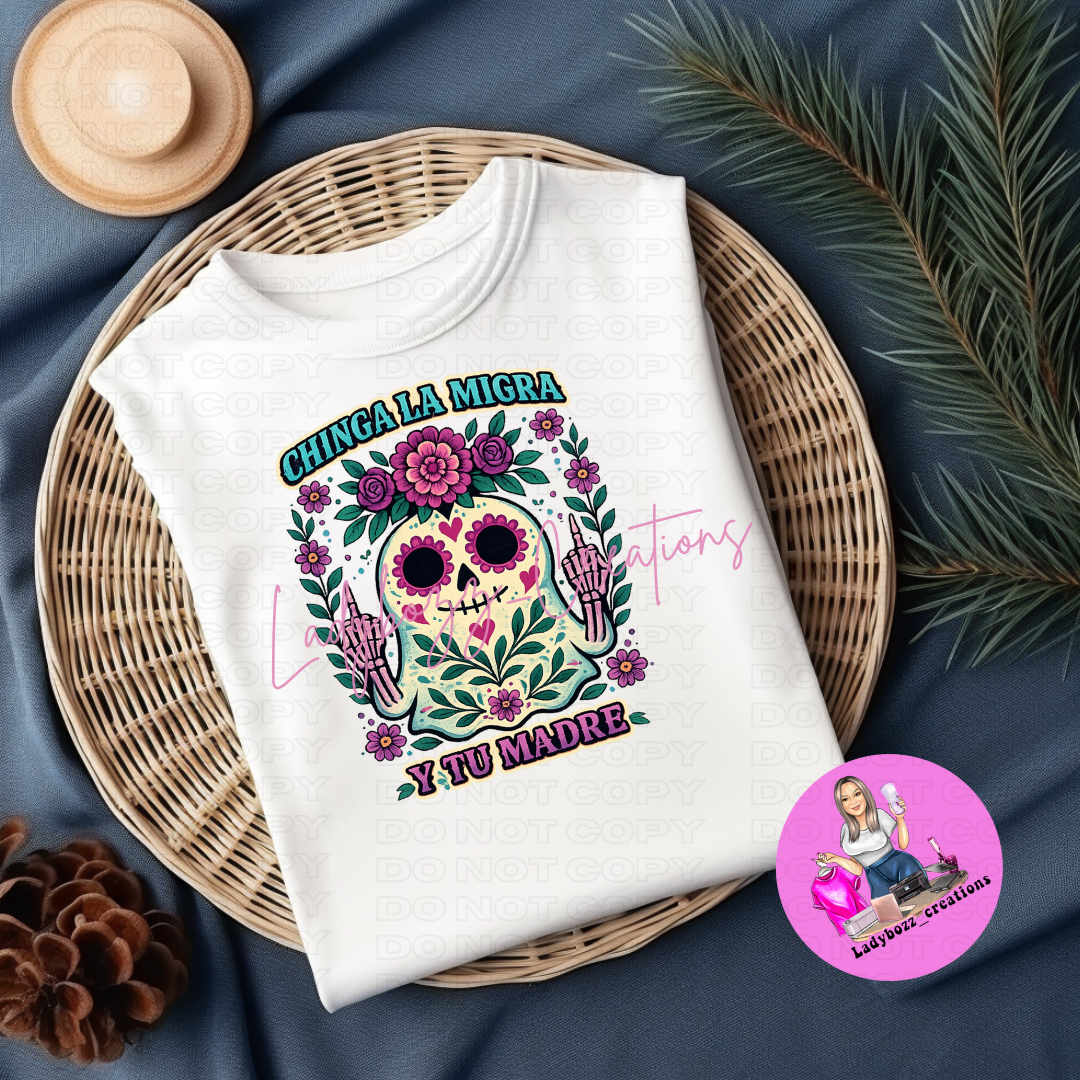 Chinga la Migra y Tu Madre/Tshirt or print only
