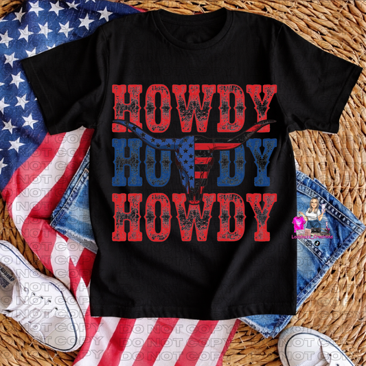 4th of July/Howdy Howdy Howdy/Tshirt or print only/
