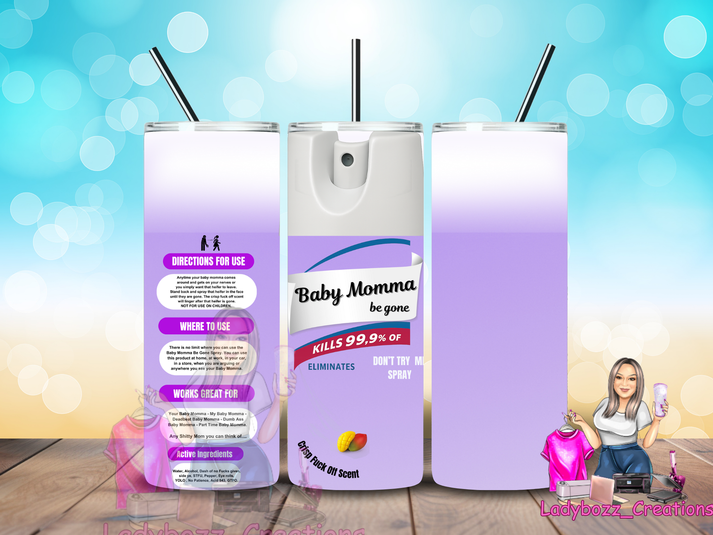 Baby Momma Be Gone/ Tumbler/ or sublimation print/several options