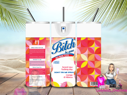 Bitch Tumbler/ or sublimation print/several options