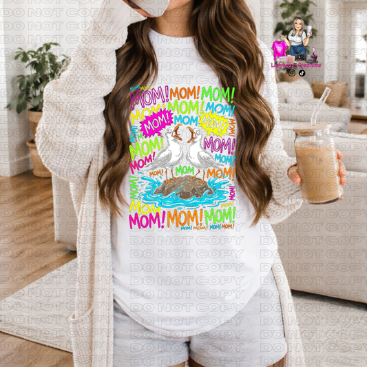 Mom Mom Mom Duck/Tshirt or print only/