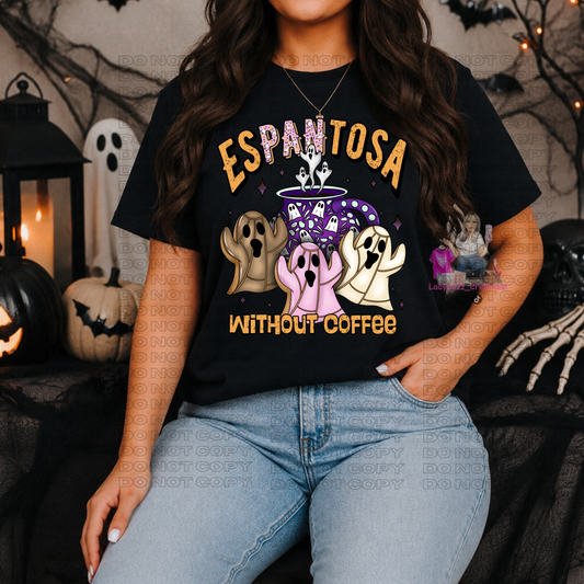 Espantosa without Coffee/T-Shirt or print only/Halloween