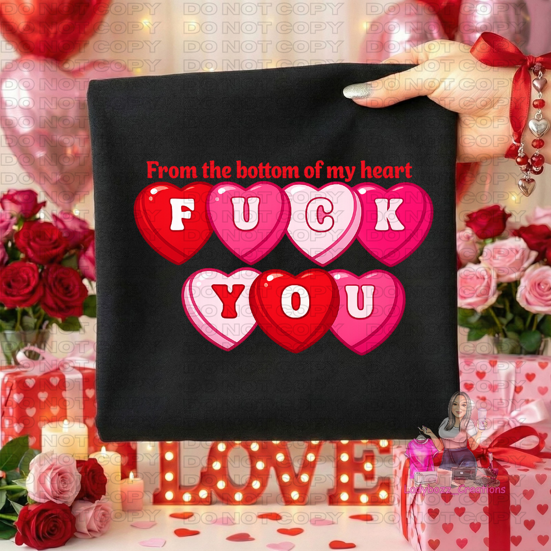 From the Bottom of My Heart F You Pink Font/Tshirt or print only