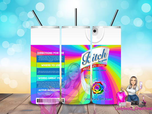 Bitch Rainbow Tumbler/ or sublimation print/several options