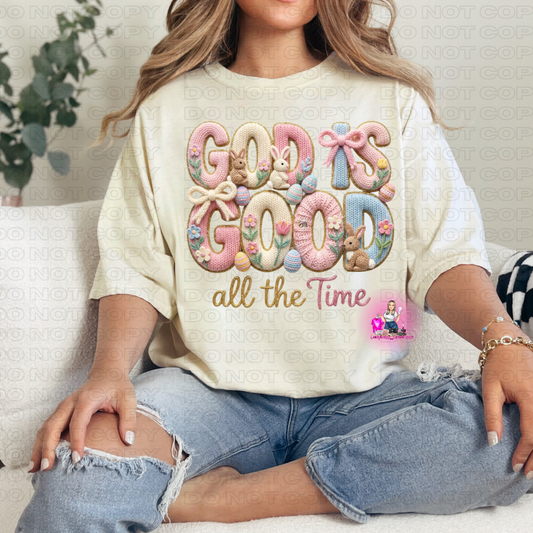 God Is Good all the time/Easter/Tshirt or print only