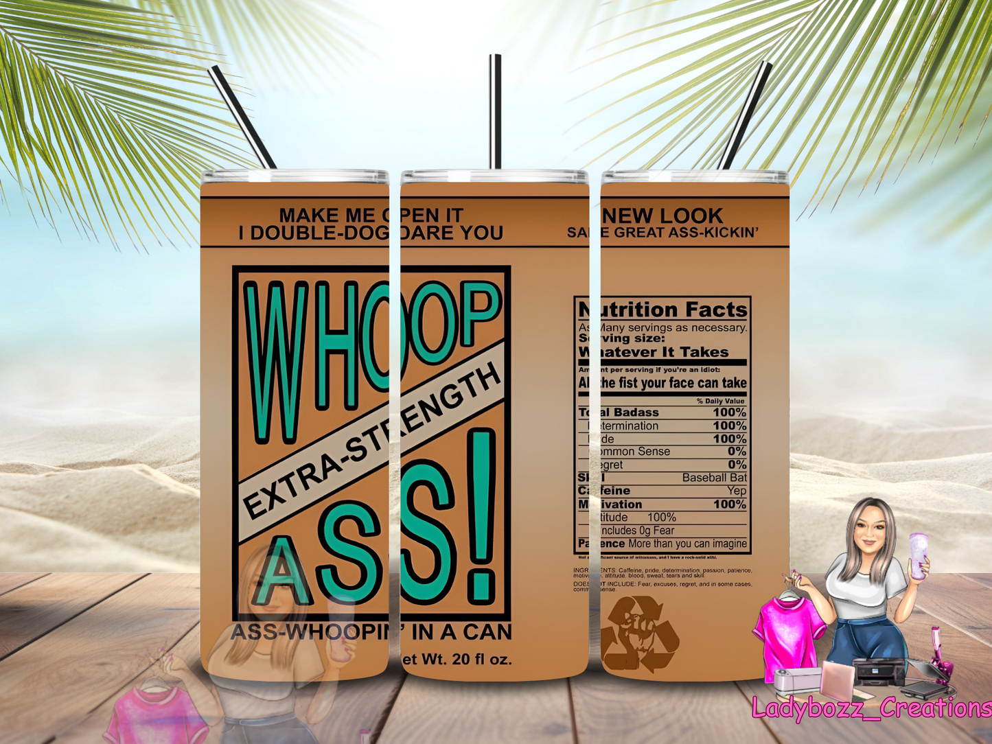 Whoop Ass Funny/ Tumbler/ or sublimation print