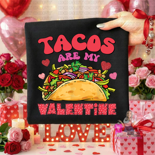 Tacos are my Valentine/Tshirt/Valentines